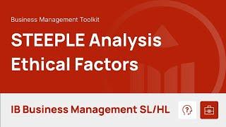 STEEPLE Analysis - Ethical Factors video thumbnail
